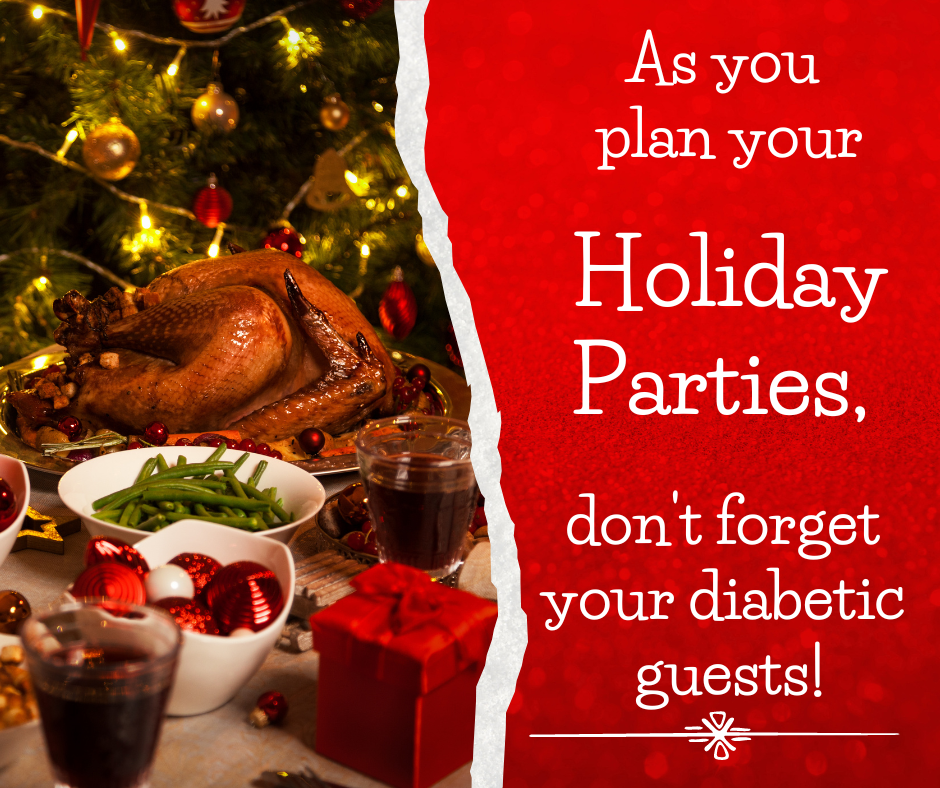 As You Plan Your Holiday Parties, Don’t Forget Your Diabetic Guests