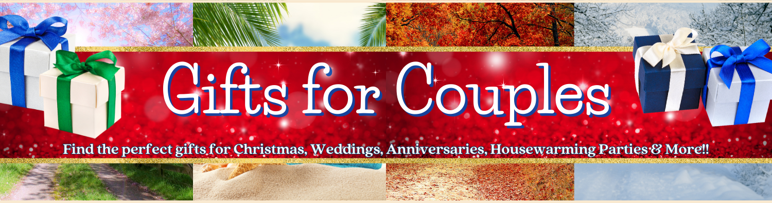 Find the perfect gift for couples, for weddings, anniversaries, housewarming parties, Christmas, and more!